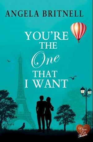 You're the One That I Want - Angela Britnell - Books - Choc Lit - 9781781893548 - 2011