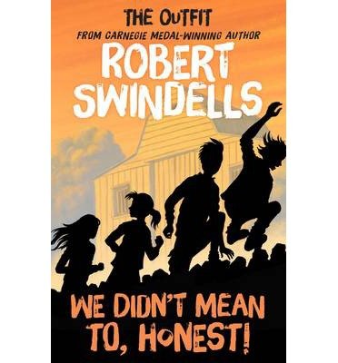 We Didn't Mean To, Honest - The Outfit - Robert Swindells - Bøger - Award Publications Ltd - 9781782700548 - 1. oktober 2014