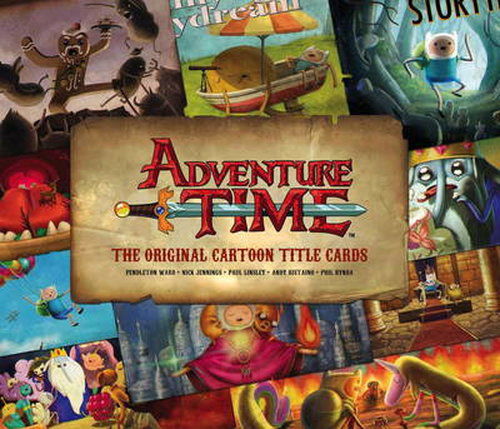 Cover for Pendleton Ward · Adventure Time - The Original Cartoon Title Cards (Inbunden Bok) (2014)