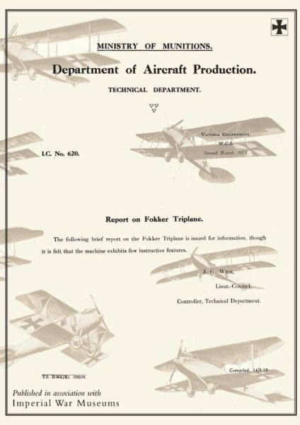 Cover for Ministry of Munition Aircraft Productio · REPORT ON FOKKER TRIPLANE, March 1918Reports on German Aircraft 7 (Paperback Book) (2014)