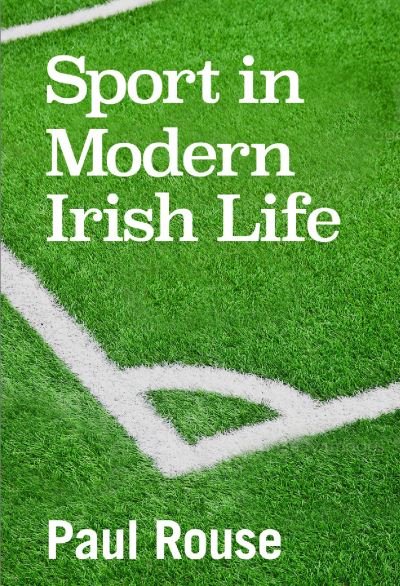 Cover for Paul Rouse · Sport in Modern Irish Life (Paperback Book) (2023)