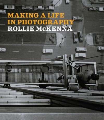 Cover for Jessica D. Brier · Making a Life in Photography: Rollie McKenna (Hardcover Book) (2024)