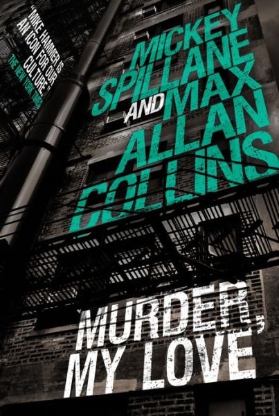 Cover for Max Allan Collins · Mike Hammer: Murder, My Love (Gebundenes Buch) (2019)