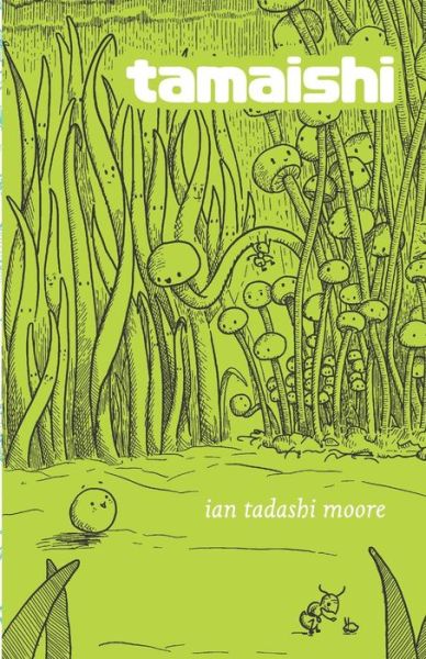 Cover for Ian Tadashi Moore · Tamaishi (Paperback Book) (2018)