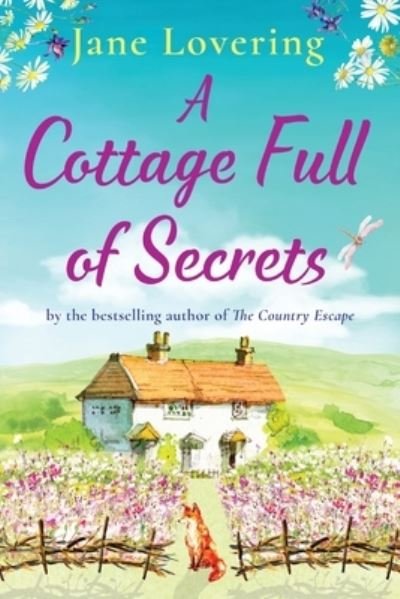 A Cottage Full of Secrets: Escape to the country for the perfect uplifting read for 2022 - Jane Lovering - Livros - Boldwood Books Ltd - 9781800482548 - 15 de fevereiro de 2022