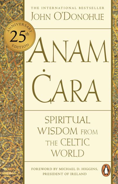 Cover for O'Donohue, John, Ph.D. · Anam Cara: Spiritual Wisdom from the Celtic World (Paperback Bog) (2023)
