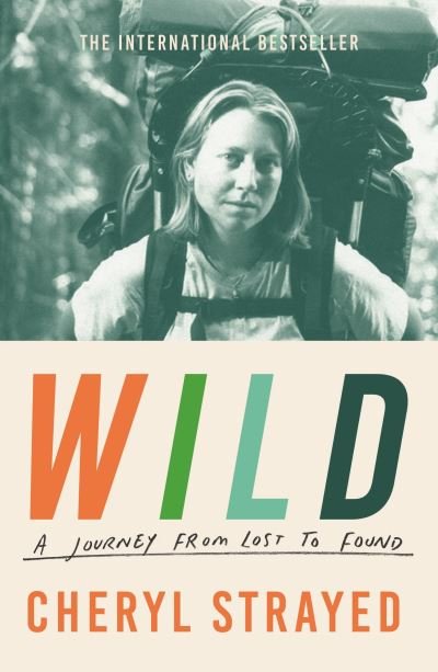 Cover for Cheryl Strayed · Wild: A Journey from Lost to Found (Paperback Book) [Main edition] (2023)