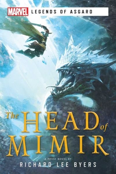 Cover for Richard Lee Byers · The Head of Mimir: A Marvel Legends of Asgard Novel - Marvel Legends of Asgard (Paperback Book) [Paperback Original edition] (2020)