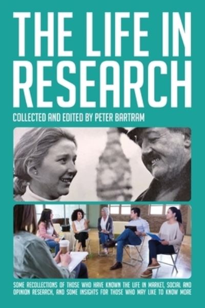 Cover for Peter Bartram · The Life in Research (Paperback Book) (2021)