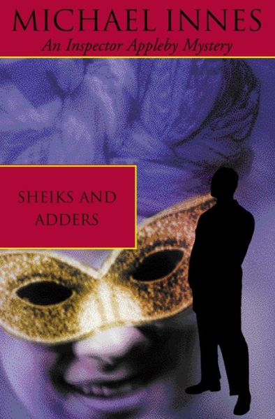 Cover for Michael Innes · Sheiks And Adders - Inspector Appleby (Paperback Book) [New edition] (2008)