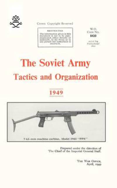 Cover for War Office · The Soviet Army: Tactics and Organization 1949 (Paperback Bog) (2008)