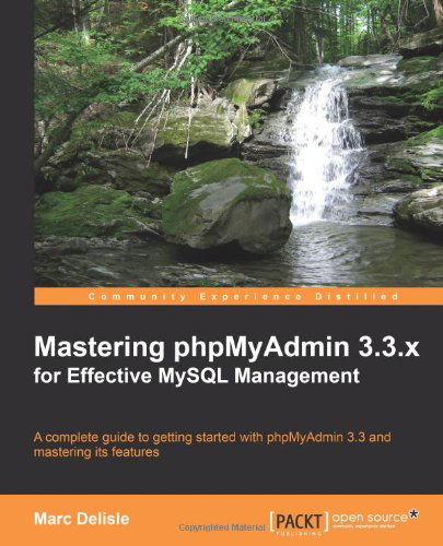 Cover for Marc Delisle · Mastering phpMyAdmin 3.3.x for Effective MySQL Management (Paperback Bog) (2010)