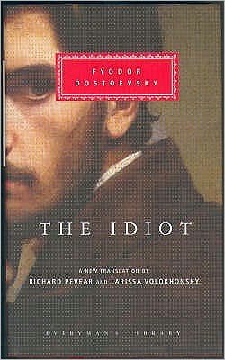 Cover for Fyodor Dostoevsky · The Idiot - Everyman's Library CLASSICS (Hardcover Book) (2002)