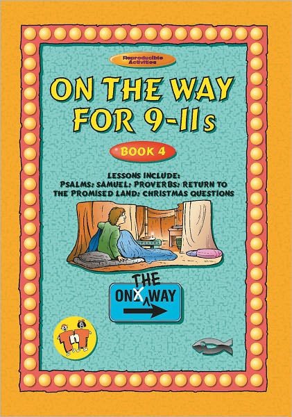 On the Way 9–11’s – Book 4 - On The Way - Tnt - Books - Christian Focus Publications Ltd - 9781857925548 - January 20, 2006