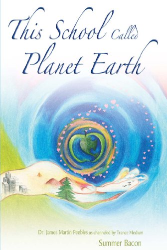 This School Called Planet Earth - Summer Bacon - Books - Light Technology Publishing - 9781891824548 - November 1, 2005