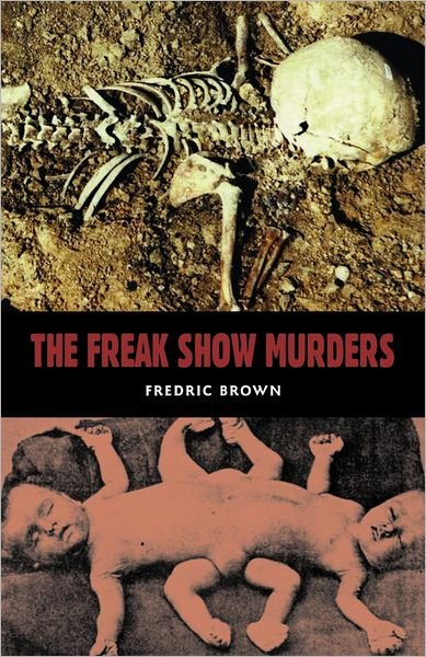 Cover for Fredric Brown · The Freakshow Murders: and a Cat from Siam (Creation Oneiros Scorpionic) (Pocketbok) (2012)