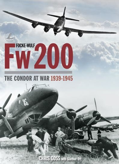 Cover for Chris Goss · Focke-Wulf Fw200: The Condor at War 1939-1945 (Hardcover Book) (2017)