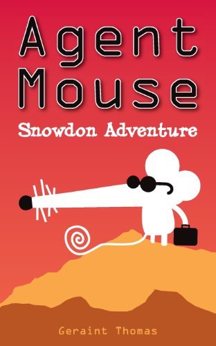 Agent Mouse: Snowdon Adventure - Geraint Thomas - Böcker - Iponymous Publishing Limited - 9781908773548 - 3 september 2013
