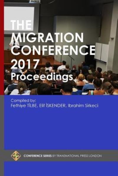 Cover for Fethiye Tilbe · The Migration Conference 2017 Proceedings (Paperback Book) (2017)