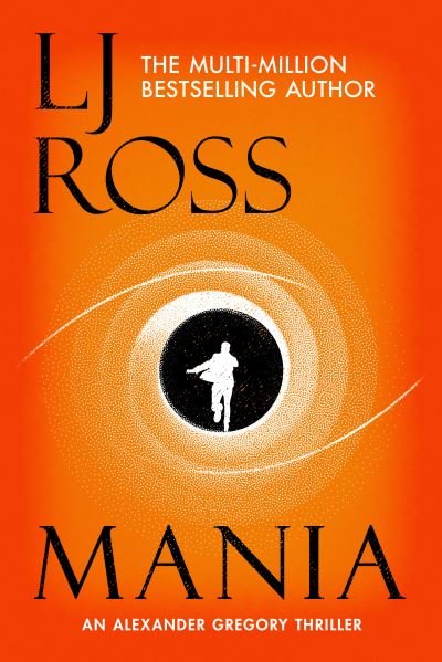 Cover for LJ Ross · Mania: An Alexander Gregory Thriller - The Alexander Gregory Thrillers (Paperback Book) (2022)