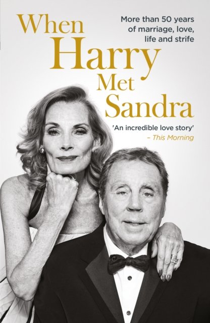 Cover for Harry Redknapp · When Harry Met Sandra: Harry &amp; Sandra Redknapp - Our Love Story: More than 50 years of marriage, love, life and strife (Paperback Bog) (2023)