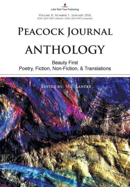 Peacock Journal - Anthology - W F Lantry - Books - Little Red Tree Publishing - 9781935656548 - January 15, 2018