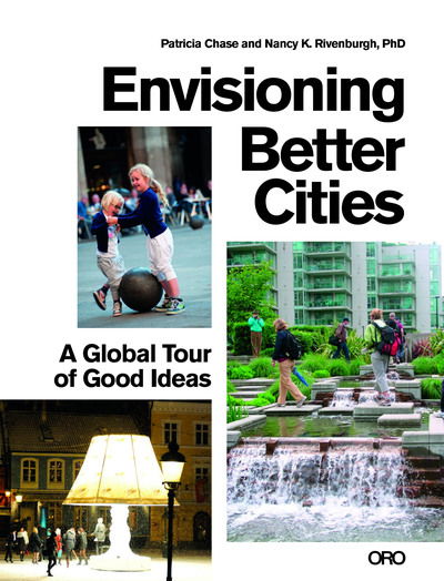 Cover for Nancy RivenburgH · Envisioning Better Cities: A Global Tour of Good Ideas (Paperback Book) (2019)