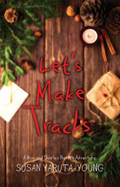 Let's Make Tracks - Susan Yaruta-Young - Książki - Secant Publishing LLC - 9781944962548 - 27 listopada 2018