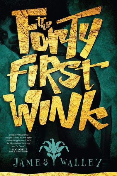 Cover for James Walley · The Forty First Wink - The Wink Trilogy (Paperback Book) (2018)