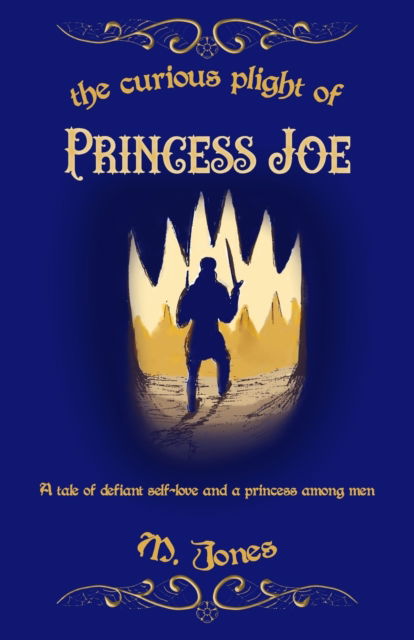 Cover for M. Jones · The Curious Plight of Princess Joe (Paperback Book) (2022)