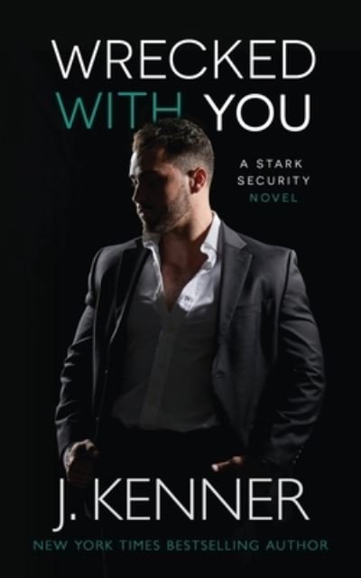 Wrecked With You - Stark Security - J Kenner - Bücher - Martini & Olive - 9781949925548 - 26. Mai 2020