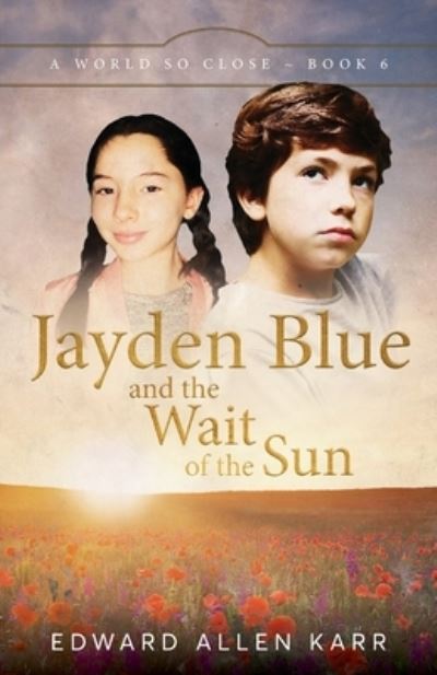 Cover for Edward Allen Karr · Jayden Blue and the Wait of the Sun (Book) (2023)