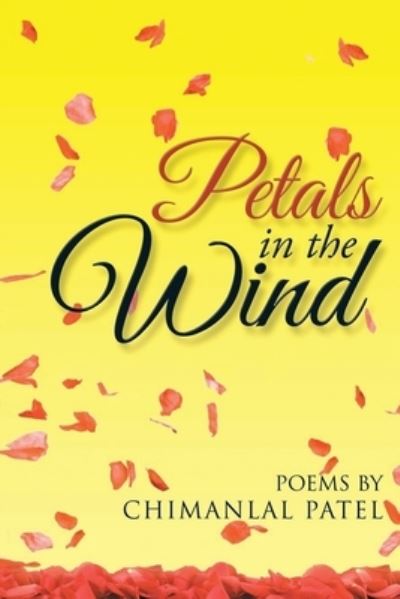 Cover for Chimanlal Patel · Petals in the Wind (Book) (2022)