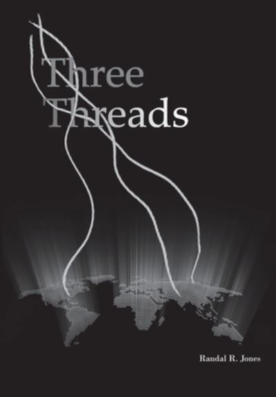 Cover for Jones Randal R. Jones · Three Threads (Hardcover Book) (2023)