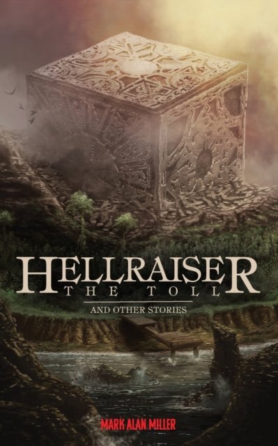 Cover for Mark Alan Miller · Hellraiser: The Toll (Paperback Book) (2022)