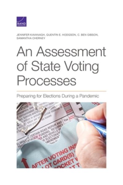 An Assessment of State Voting Processes: Preparing for Elections During a Pandemic - Jennifer Kavanagh - Bücher - RAND - 9781977405548 - 15. September 2020