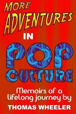 Cover for Thomas Wheeler · More Adventures in Pop Culture (Paperback Book) (2018)