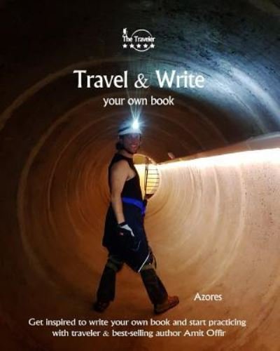 Travel & Write Your Own Book - Azores - Amit Offir - Books - Createspace Independent Publishing Platf - 9781981422548 - December 5, 2017