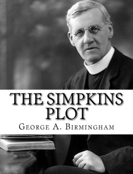 Cover for George A Birmingham · The Simpkins Plot (Paperback Book) (2017)