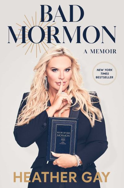 Heather Gay · Bad Mormon: A Memoir (Paperback Book) (2024)