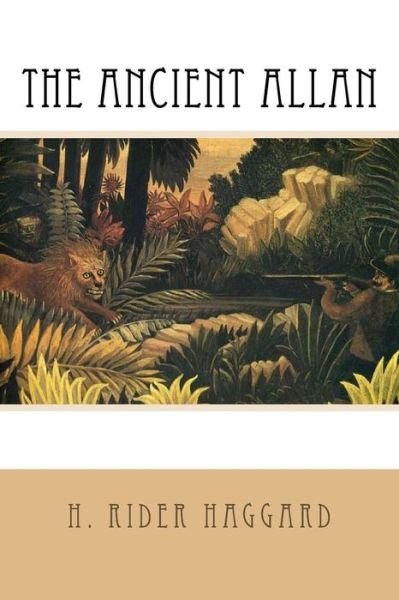 Cover for H. Rider Haggard · The Ancient Allan (Paperback Book) (2018)