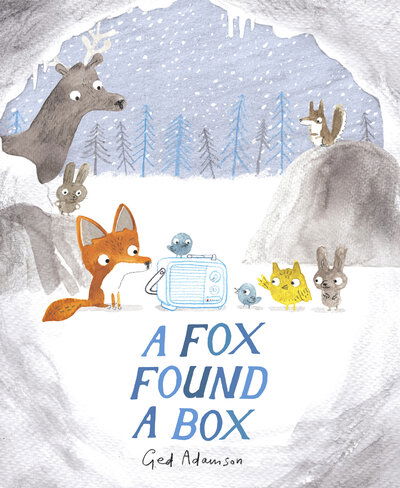 Cover for Ged Adamson · A Fox Found a Box (Hardcover Book) (2019)