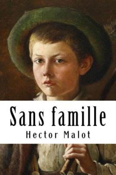 Cover for Hector Malot · Sans Famille (Paperback Book) (2018)