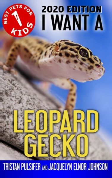 Cover for Tristan Pulsifer · I Want A Leopard Gecko (Hardcover Book) (2018)