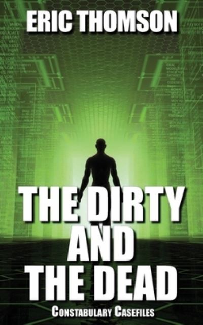 Cover for Eric Thomson · The Dirty and the Dead (Paperback Book) (2022)