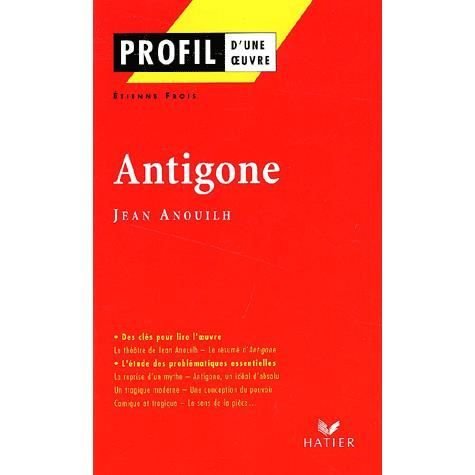 Profil d'une oeuvre: Antigone - Jean Anouilh - Books - Editions Hatier - 9782218738548 - January 23, 2002