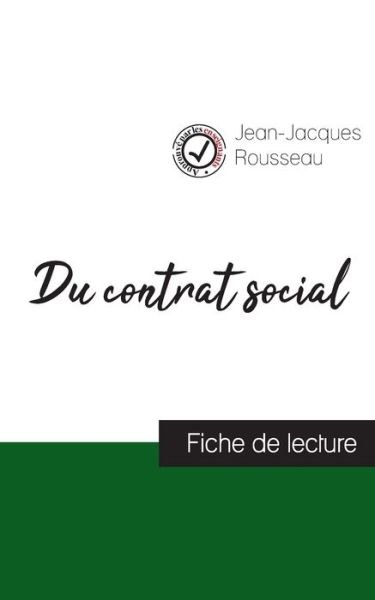 Cover for Jean-Jacques Rousseau · Du contrat social de Jean-Jacques Rousseau (fiche de lecture et analyse complete de l'oeuvre) (Taschenbuch) (2023)