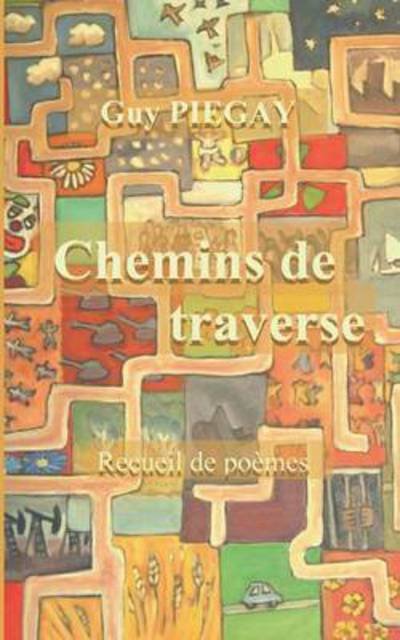 Cover for Piegay · Chemins de traverse (Bok) (2009)