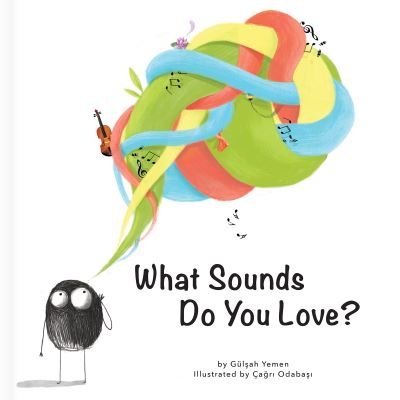 Cover for Gül&amp;#351; ah Yemen · Which Sounds Do You Love? (Book) (2021)