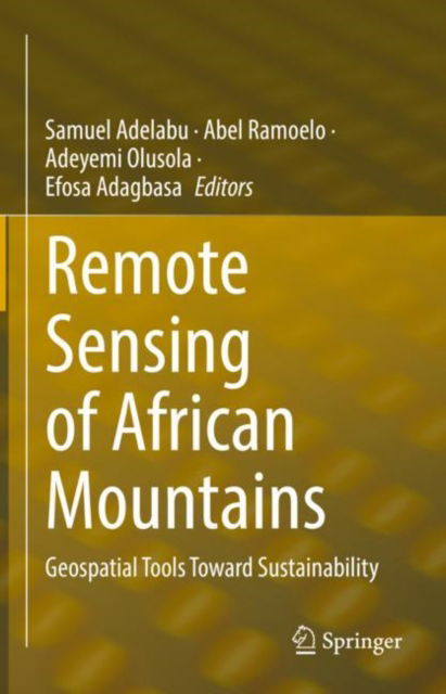 Cover for Remote Sensing of African Mountains: Geospatial Tools Toward Sustainability (Hardcover Book) [2022 edition] (2022)